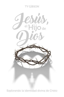 Cover image for Jesús, el Hijo de Dios