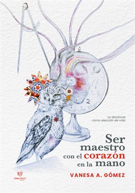 Cover image for Ser maestro con el corazón en la mano