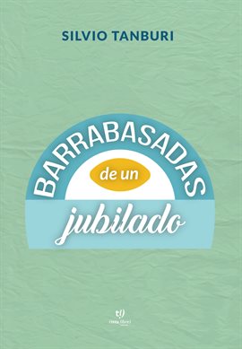 Imagen de portada para Barrabasadas de un jubilado