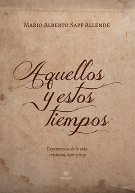 Cover image for Aquellos y estos tiempos