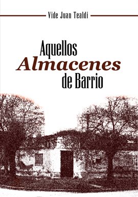 Imagen de portada para Aquellos almacenes de barrio