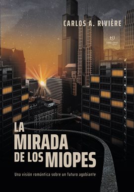 Cover image for La mirada de los miopes