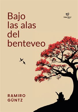 Imagen de portada para Bajo las alas del benteveo