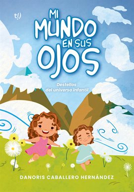 Imagen de portada para Mi mundo en sus ojos