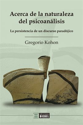 Cover image for Acerca de la naturaleza del psicoanálisis
