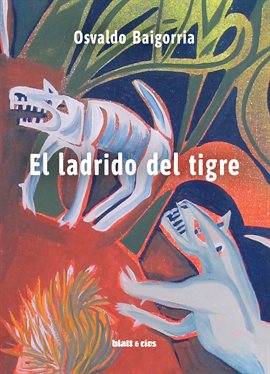 Cover image for El ladrido del tigre