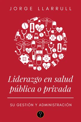 Imagen de portada para Liderazgo en salud pública o privada