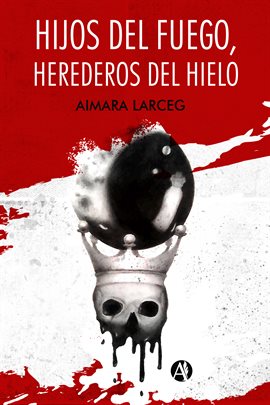 Cover image for Hijos del fuego, herederos del hielo