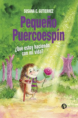 Cover image for Pequeño Puercoespín: ¿Qué estoy haciendo con mi vida?