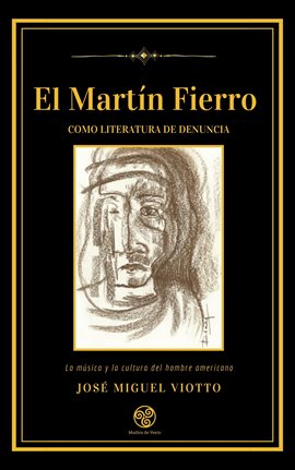 Cover image for El Martín Fierro como literatura de denuncia