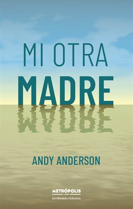 Imagen de portada para Mi otra madre