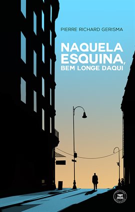 Imagen de portada para Naquela Esquina, Bem Longe Daqui