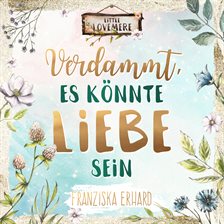 Verdammt, es könnte Liebe sein