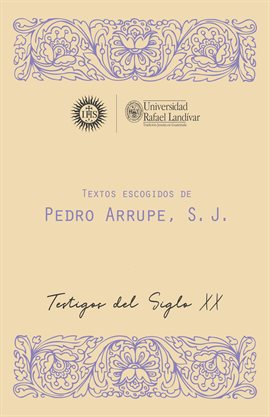 Imagen de portada para Textos escogidos de Pedro Arrupe, S. J