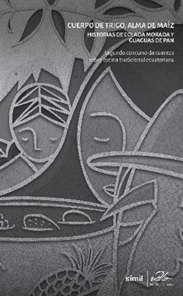 Cover image for Cuerpo de trigo, alma de maíz