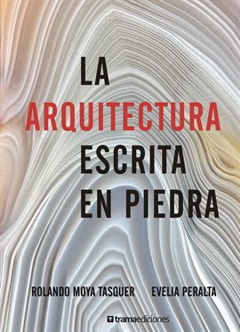 Cover image for La arquitectura escrita en piedra