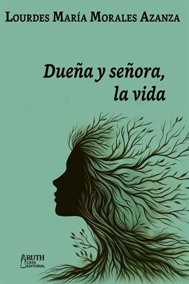 Dueña y señora, la vida Dueña y señora, la vida