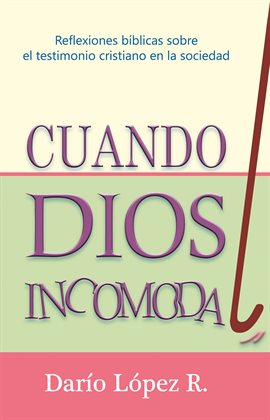 Cover image for Cuando Dios incomoda