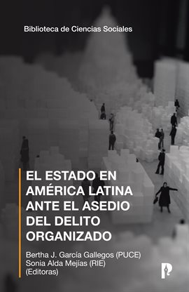 Cover image for El Estado en América Latina ante el asedio del delito organizado