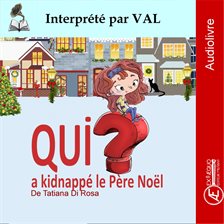 Qui a kidnappé le Père Noël ? Qui a kidnappé le Père Noël ?