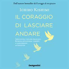 Il coraggio di lasciare andare