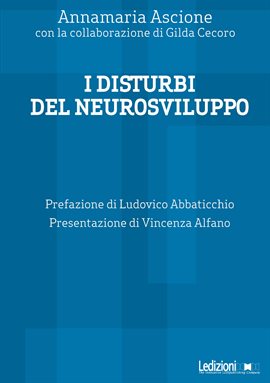 I disturbi del neurosviluppo I disturbi del neurosviluppo
