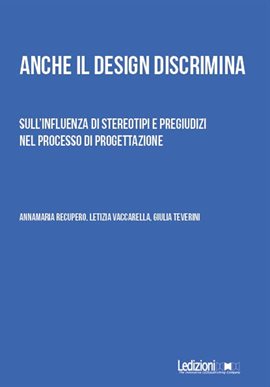 Anche il design discrimina Anche il design discrimina