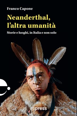 Neanderthal, L'altra Umanità