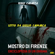 Mostro di Firenze - Enciclopedia di un enigma