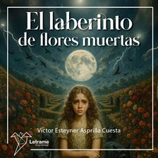 El laberinto de flores muertas