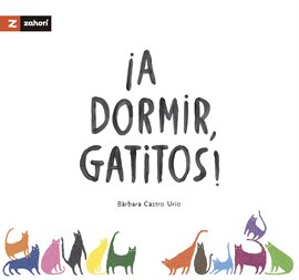 ¡A dormir, gatitos! ¡A dormir, gatitos!
