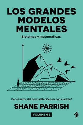 Los grandes modelos mentales, volumen 3 Los grandes modelos mentales, volumen 3