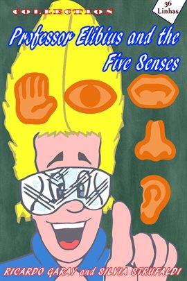 Imagen de portada para Professor Elibius and the 5 senses