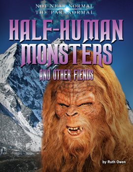 Cover image for Half-Human Monsters and Other Fiends