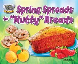 Cover image for Spring Spreads to "Nutty" Breads
