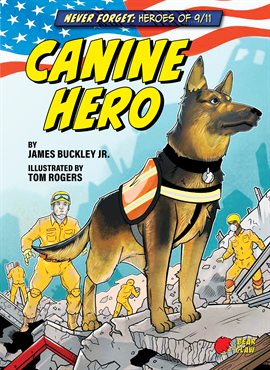 Cover image for Never Forget: Heroes of 9/11: Canine Hero