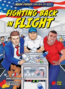 Cover image for Never Forget: Heroes of 9/11: Fighting Back in Flight