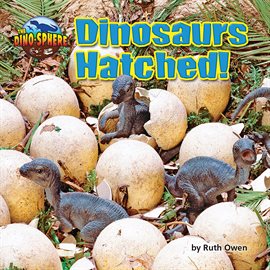 Cover image for Dinosaurs Hatched!