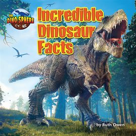 Cover image for Incredible Dinosaur Facts