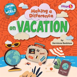 Imagen de portada para Making a Difference on Vacation