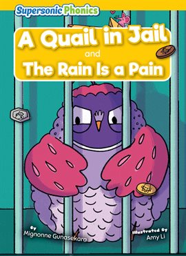 Imagen de portada para A Quail in Jail & the Rain Is a Pain
