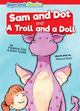 Cover image for Sam and Dot & a Troll and a Doll