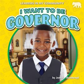 Cover image for I Want to Be Governor