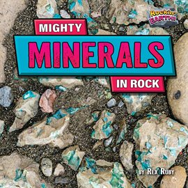 Imagen de portada para Mighty Minerals in Rock