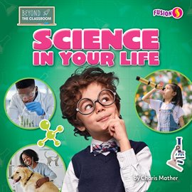 Science in Your Life