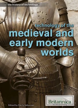 Imagen de portada para Technology of the Medieval and Early Modern Worlds