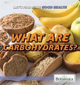 Cover image for What Are Carbohydrates?