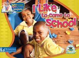 Cover image for I Like to Come to School