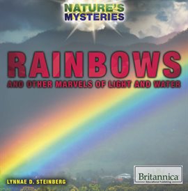 Cover image for Rainbows and Other Marvels of Light and Water