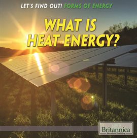 Cover image for What Is Heat Energy?